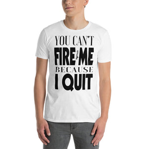 Matt Youth - Can't Fire Me - Short-Sleeve Unisex T-Shirt