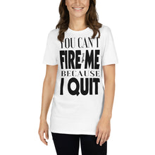Matt Youth - Can't Fire Me - Short-Sleeve Unisex T-Shirt